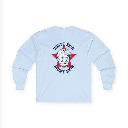 Political Long Sleeve Tee — 'Trump 2024' Flag Front & 'White Skin Right Skin' Back