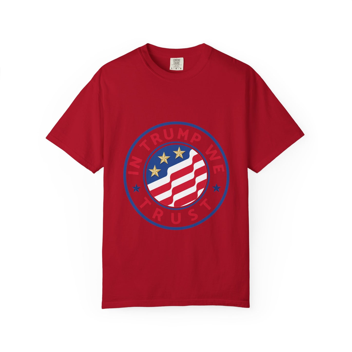 T-Shirt - "In Trump We Trust" Patriotic Political Tee