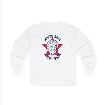 Political Long Sleeve Tee — 'Trump 2024' Flag Front & 'White Skin Right Skin' Back