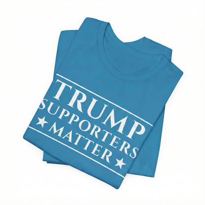 Trump Supporters Matter T-Shirt