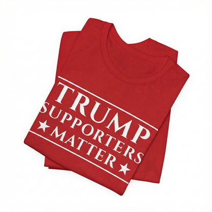 Trump Supporters Matter T-Shirt