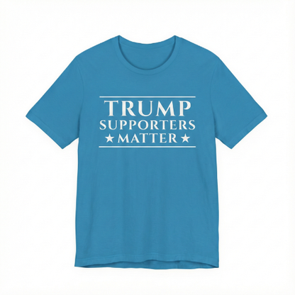 Trump Supporters Matter T-Shirt